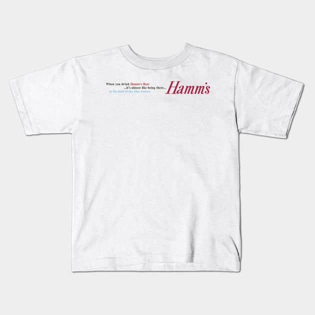 Hamm's — Almost Like Being in the Land of Sky Blue Waters Kids T-Shirt by Eugene and Jonnie Tee's